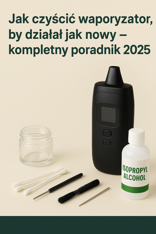 Jak czyścić waporyzator, by działał jak nowy?